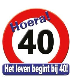 Huldeschild Hoera! 40 Jaar. Het Leven Begint Bij 40!